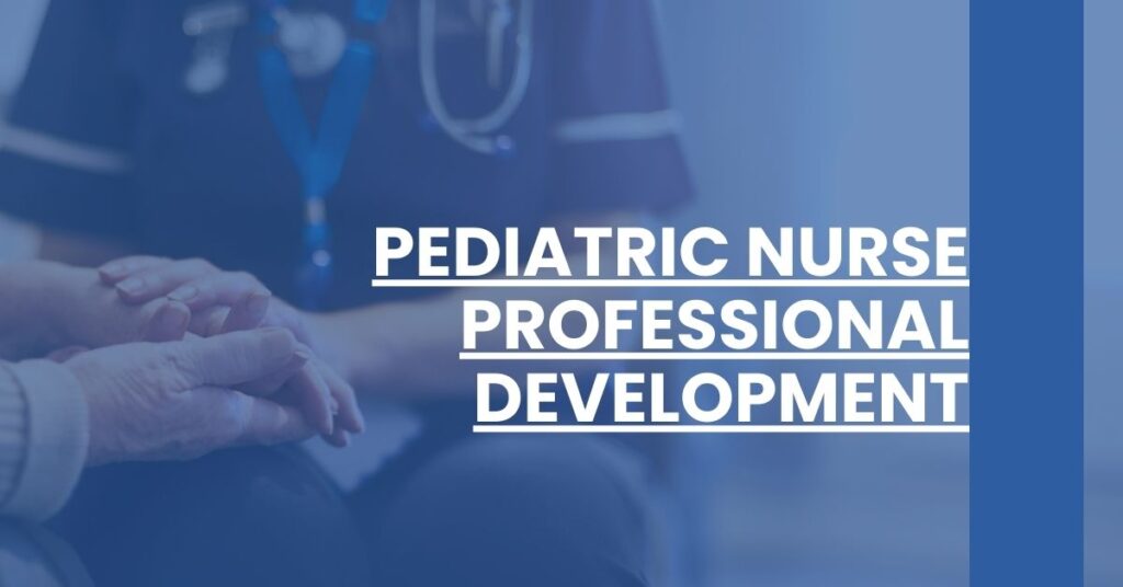 Pediatric Nurse Professional Development Feature Image